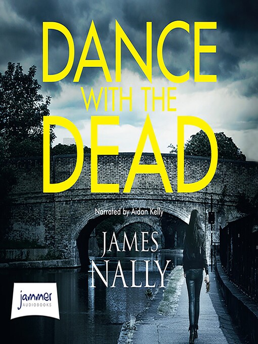 Title details for Dance with the Dead by James Nally - Wait list